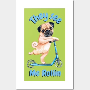 Pug on a Scooter. They see me rollin Posters and Art